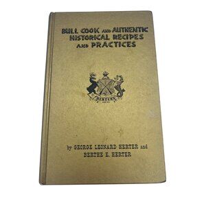 Vintage Bull Cook And Authentic Historical Recipes 21st Edition Hardcover 1969